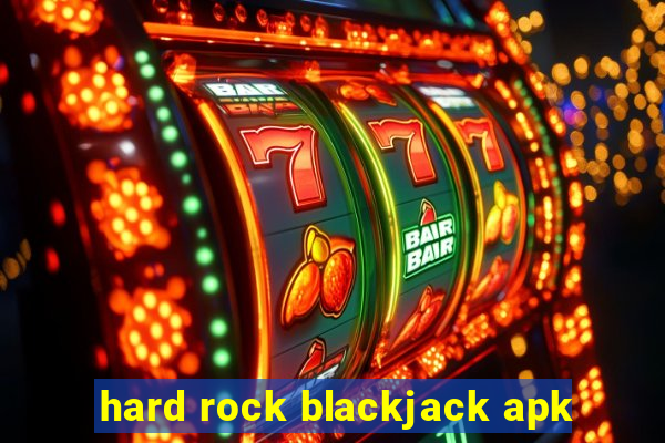 hard rock blackjack apk