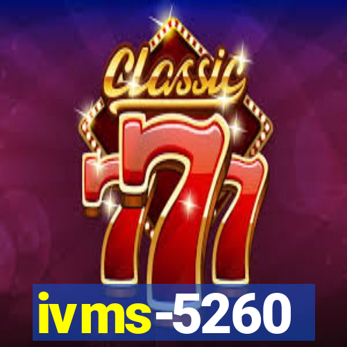 ivms-5260