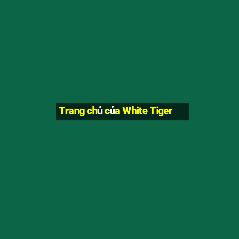 Trang chủ của White Tiger