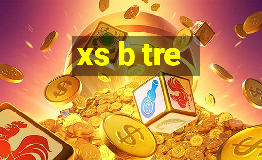 xs b tre