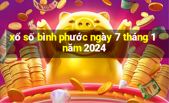 xổ số bình phước ngày 7 tháng 1 năm 2024