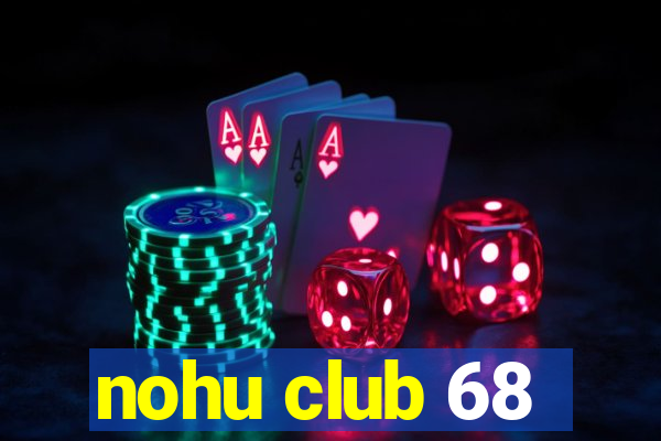 nohu club 68