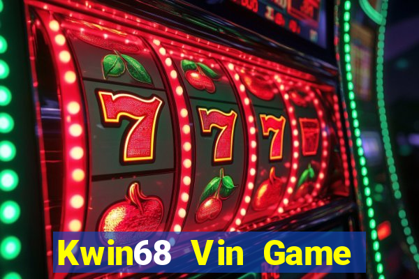 Kwin68 Vin Game Bài Tiền Thật