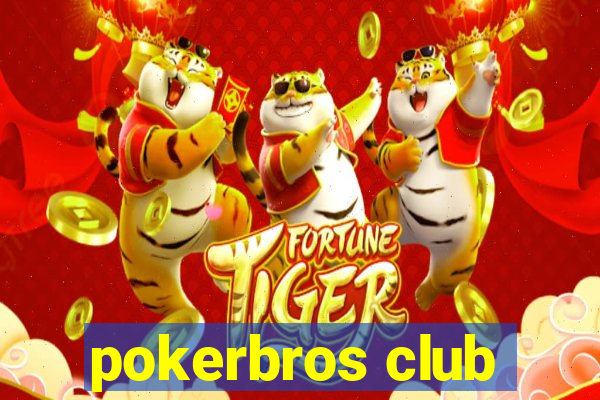 pokerbros club