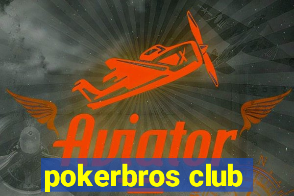 pokerbros club