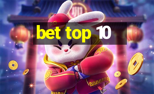 bet top 10