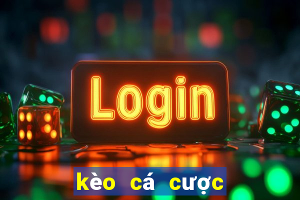 kèo cá cược cúp c1