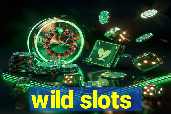 wild slots