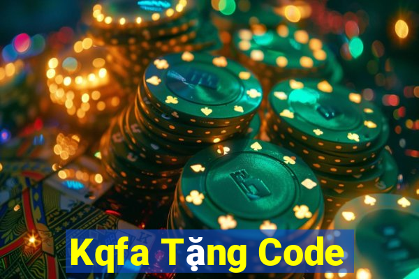 Kqfa Tặng Code