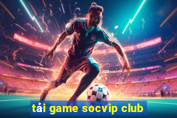 tải game socvip club