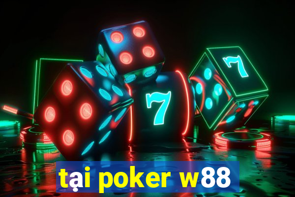 tại poker w88