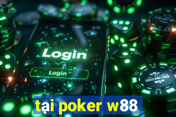 tại poker w88