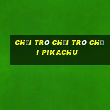 chơi trò chơi trò chơi pikachu