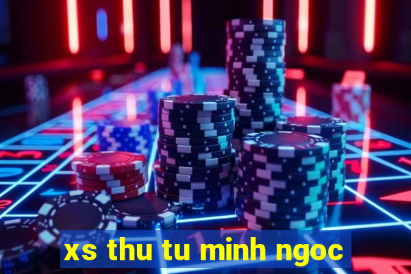 xs thu tu minh ngoc