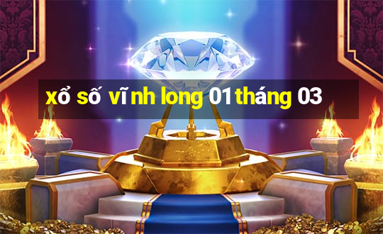 xổ số vĩnh long 01 tháng 03