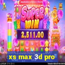 xs max 3d pro