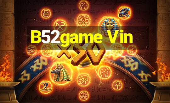 B52game Vin