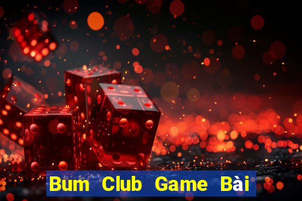 Bum Club Game Bài Nạp The Garena