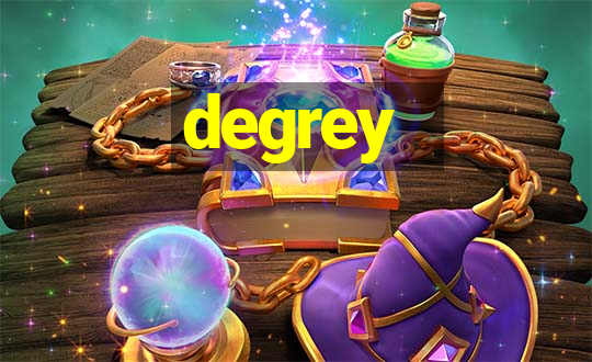 degrey