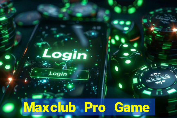 Maxclub Pro Game Bài Offline Cho Pc