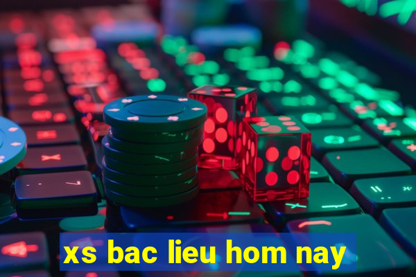 xs bac lieu hom nay