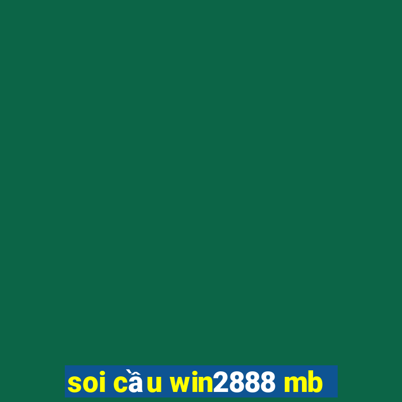 soi cầu win2888 mb