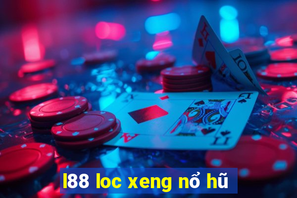 l88 loc xeng nổ hũ