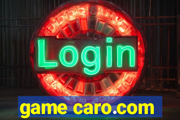 game caro.com