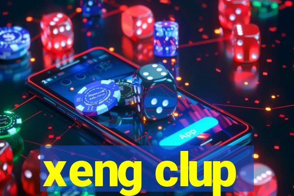 xeng clup