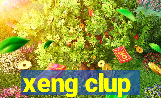 xeng clup