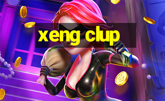 xeng clup