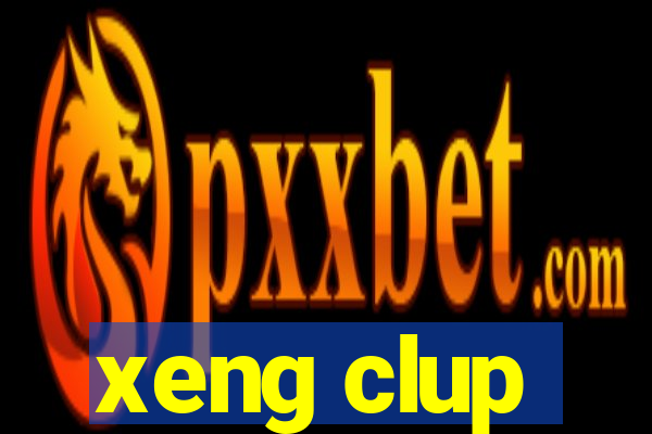 xeng clup