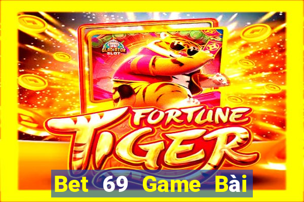 Bet 69 Game Bài Tiến Lên