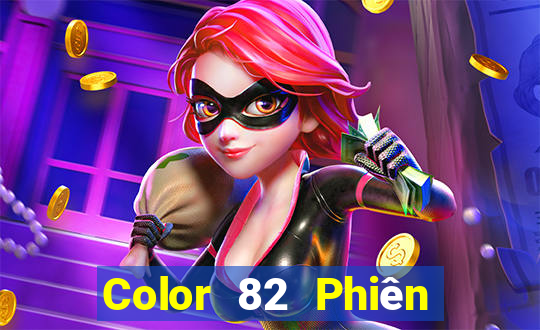 Color 82 Phiên bản mới nhất