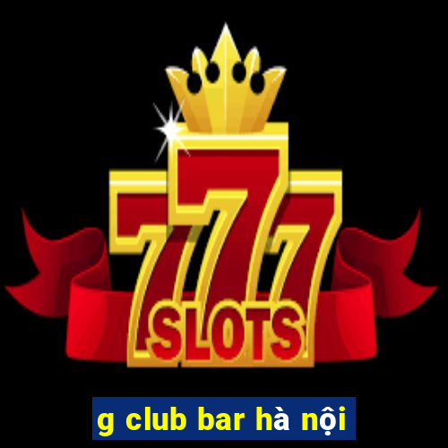 g club bar hà nội