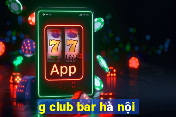 g club bar hà nội