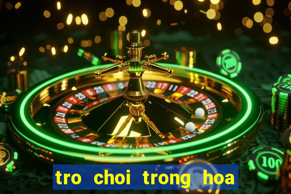 tro choi trong hoa trong vuon