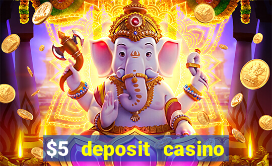 $5 deposit casino mega moolah