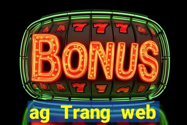 ag Trang web chính thức Tải về