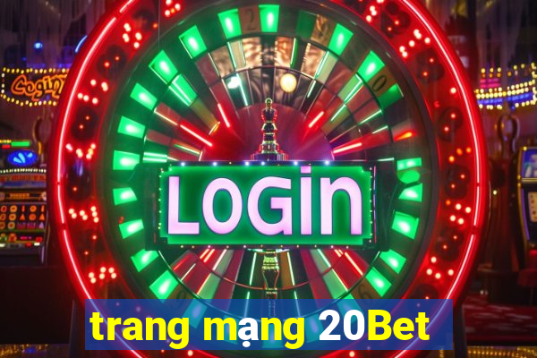 trang mạng 20Bet