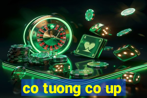 co tuong co up