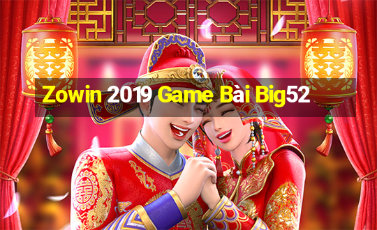 Zowin 2019 Game Bài Big52