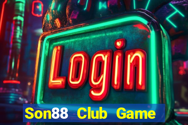 Son88 Club Game Bài Slot Đổi Thưởng