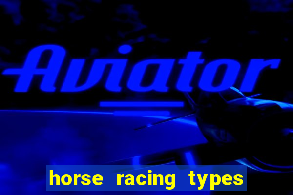 horse racing types of bet