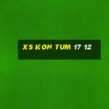 xs kon tum 17 12