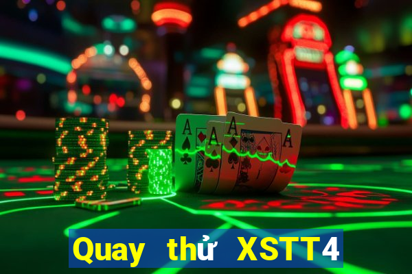 Quay thử XSTT4 Thứ 5