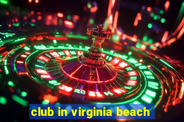 club in virginia beach