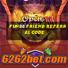 fun88 friend referral code