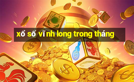 xổ số vĩnh long trong tháng