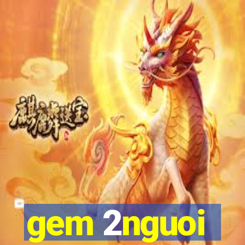 gem 2nguoi